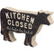 Kitchen sign Heifer * Kitchen Closed this Heifer has had it * Chunky Sitter