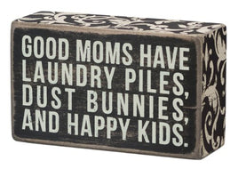 Good Moms have laundry happy kids